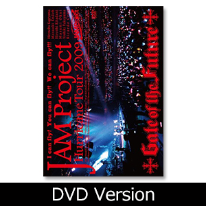 JAM Project/JAM Project Hurricane Tour … JAM Project Hurricane Tour 2009「Gate of the Future」」 | JAM