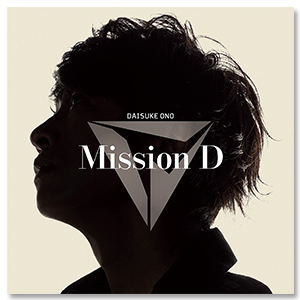 Single「Mission D」 | 小野 大輔 | A-on STORE
