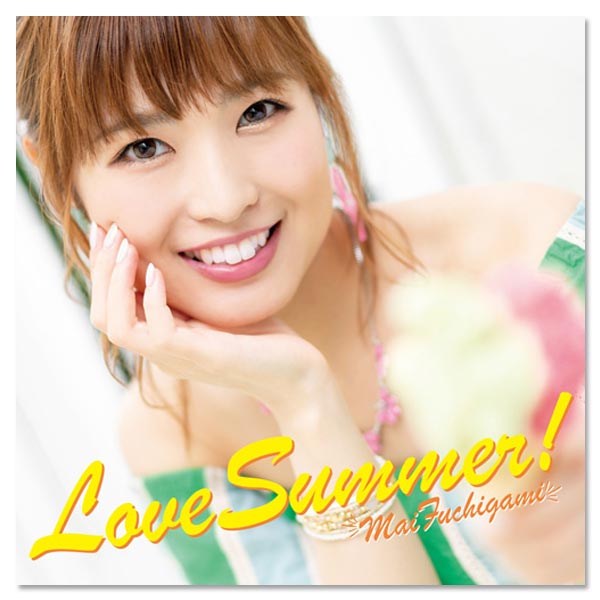 Single「Love Summer！」 | 渕上 舞 | A-on STORE