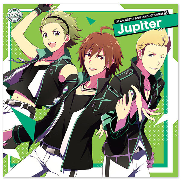 THE IDOLM@STER SideM NEW STAGE EPISODE：03 Jupiter | THE IDOLM