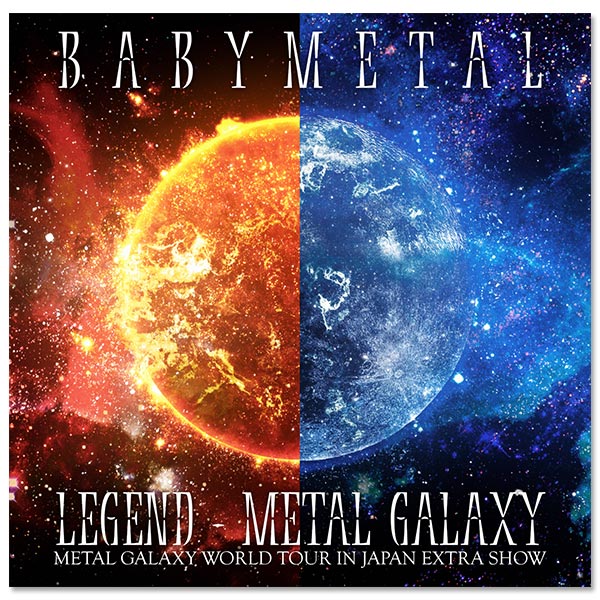LEGEND - METAL GALAXY (METAL GALAXY WORLD TOUR IN JAPAN EXTRA SHOW