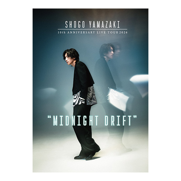 十五夜セット 山﨑晶吾 10th ANNIVERSARY LIVE TOUR 2026「Midnight Drift」Blu-ray